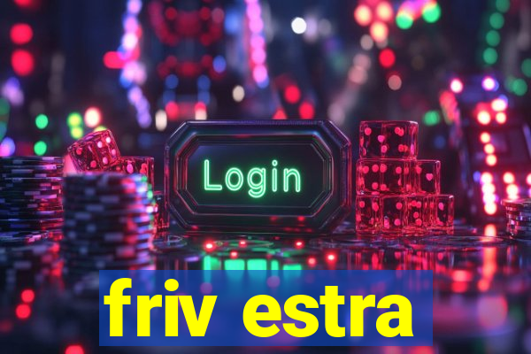 friv estra